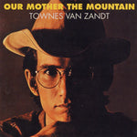 Townes Van Zandt - Our Mother The Mountain - 1xCD