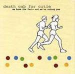Death Cab For Cutie ‎– We Have The Facts And We're Voting Yes - 180 Gram Vinyl LP