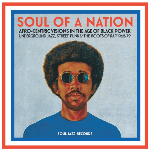 Various Artists [Soul Jazz Records] - Soul Jazz Records presents / Soul Of A Nation: Afro-Centric Visions In The Age Of Black Power - 2x Vinyl LPs