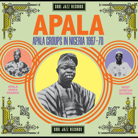 Various Artists - Soul Jazz Records Presents: Apala: Apala Groups In Nigerie 1967-1970 - 2x Vinyl LPs