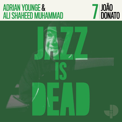 Adrian Younge, Ali Shaheed Muhammad, & Joao Donato - Jazz Is Dead 7 - Vinyl LP