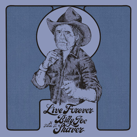 Various Artists - Live Forever: A Tribute To Billy Joe Shaver - Vinyl LP