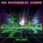 Dr. Dog - The Psychedelic Swamp - Vinyl LP