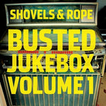 Shovels & Rope -  Busted Jukebox: Volume 1 - Vinyl LP