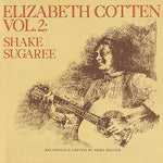 Elizabeth Cotten (Folkways Records) - Elizabeth Cotten Vol 2: Shake Sugaree - Yellow Color Vinyl LP
