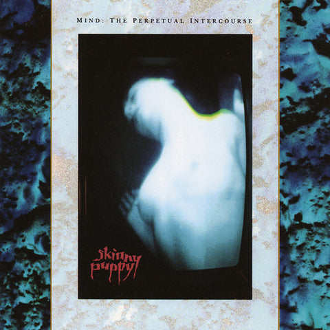 Skinny Puppy -  Mind: The Perpetual Intercourse - Vinyl LP