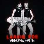 Larkin Poe - Venom & Faith - Vinyl LP