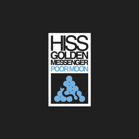 Hiss Golden Messenger - Poor Moon - Vinyl LP