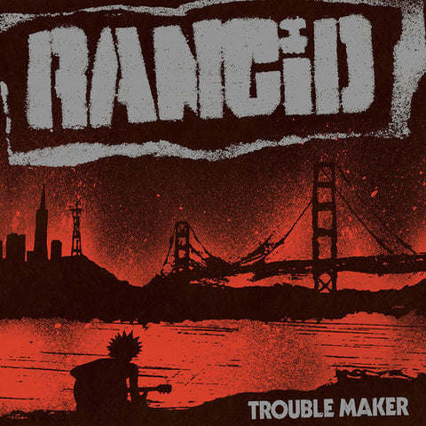 Rancid - Trouble Maker - Vinyl LP