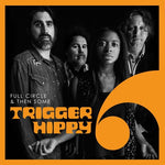 Trigger Hippy - Full Circle and Then Some - Vinyl LP