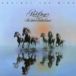 Bob Seger & The Silver Bullet Band - Againt the Wind - Vinyl LP