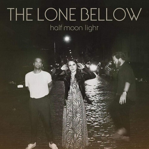 The Lone Bellow - Half Moon Light - Vinyl LP