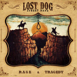 Lost Dog Street Band - Rage & Tragedy - Vinyl LP