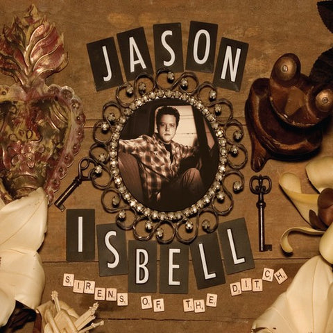 Jason Isbell - Sirens of the Ditch (Deluxe Edition) -