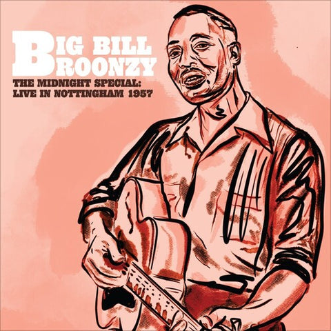 Big Bill Broonzy - The Midnight Special: Live In Nottingham 1957 - Vinyl LP
