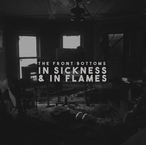 The Front Bottoms - In Sickness & In Flames - Vinyl LP