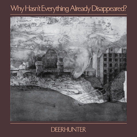 Deerhunter - Why Hasn't Everything Already Disappeared? - Vinyl LP