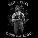Matt Heckler - Blood, Water, Coal - Vinyl LP