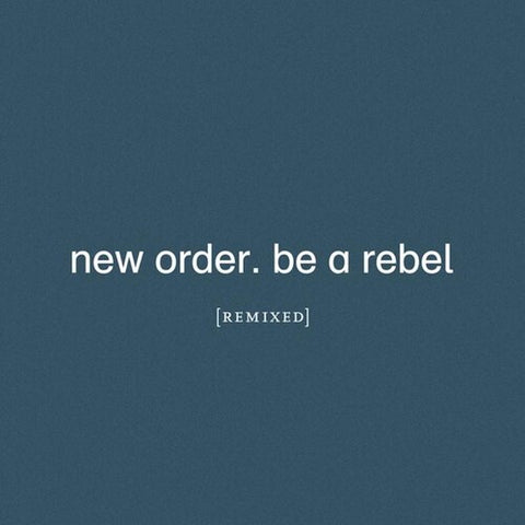 New Order - Be A Rebel Remixed -  2x Vinyl LPs