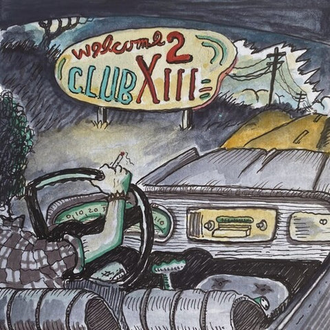 The Drive-By Truckers - Welcome 2 Club XIII - Vinyl LP