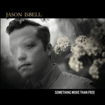 Jason Isbell & The 400 Unit - Something More Than Free - 2x 180 Gram Vinyl LPs