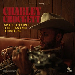 Charley Crockett - Welcome to Hard Times - Vinyl LP