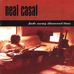 Neal Casal - Fade Away Diamond Time - 2x Vinyl LPs