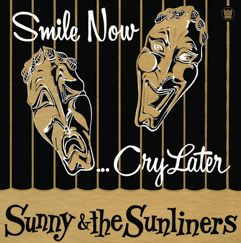 Sunny & The Sunliners - Smile Now... Cry Later - Vinyl LP