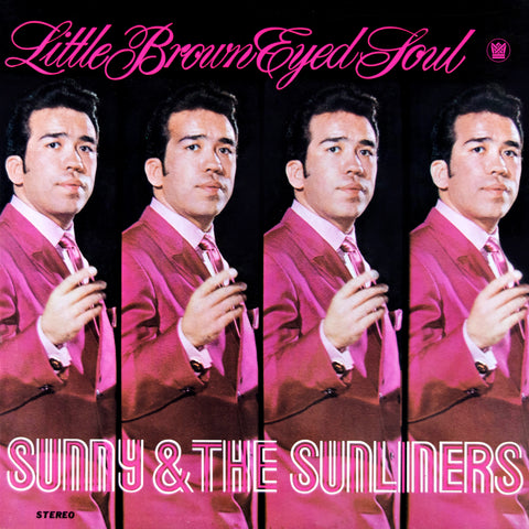 Sunny & The Sunliners - Little Brown Eyed Soul - Vinyl LP