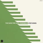 The Sure Fire Soul Ensemble - Step Down - Vinyl LP