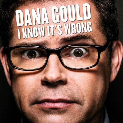 Dana Gould - I Know It's Wrong - Vinyl LP