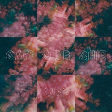 Say She She - Prism - Pink Rose Color Vinyl LP