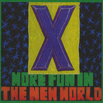 X - More Fun In the New World - Vinyl LP