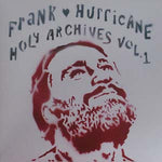 Frank Hurricane - Holy Archives Vol 1  - Vinyl LP