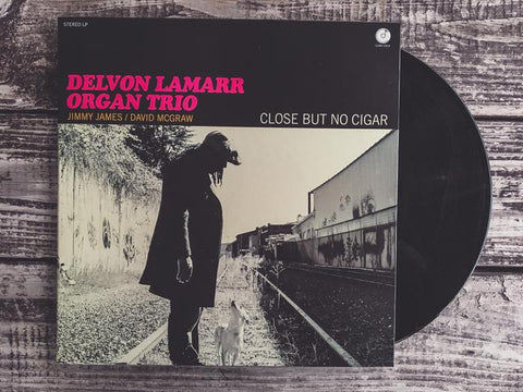 Delvon Lamarr Organ Trio - Close But No Cigar - Vinyl LP