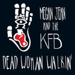 Megan Jean & The KFB - Dead Woman Walkin' - 1xCD