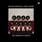 Bacao Rhythm & Steel Band - The Serpent's Mouth - Vinyl LP