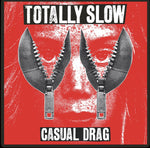 Totally Slow - Casual Drag - Vinyl LP