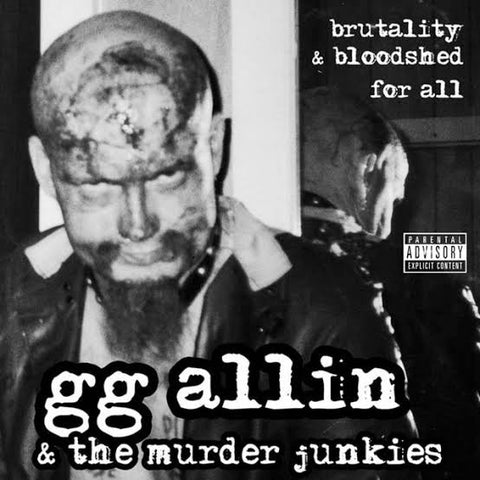 GG Allin & The Murder Junkies - Brutality and Bloodshed For All - Vinyl LP