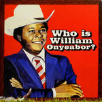 William Onyeabor - World Psychedelic Classics 5: Who Is William Onyeabor - 3x Vinyl LPs