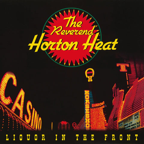 Rev. Horton Heat - Liquor In the Front - Vinyl LP
