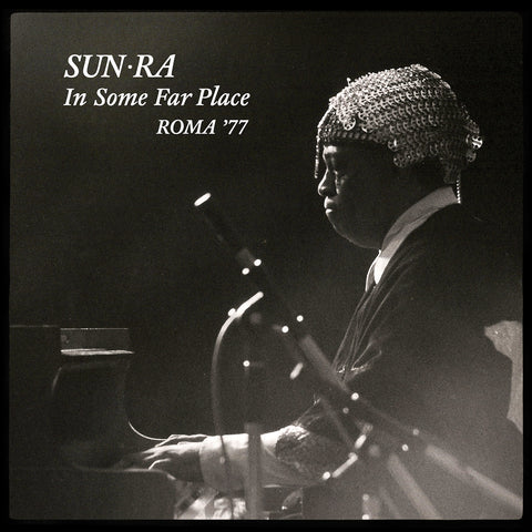 Sun Ra - Sun Ra – In Some Far Place: Roma ‘77 - 2x Vinyl LPs