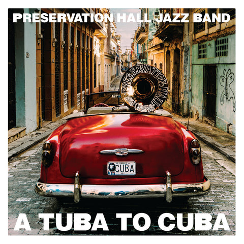 Preservation Hall Jazz Band - A Tuba To Cuba - Vinyl LP