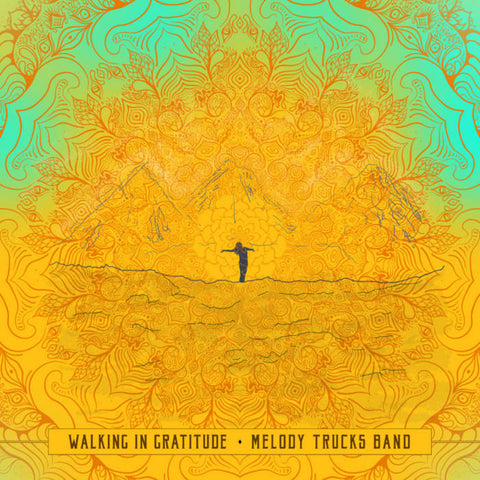 Melody Trucks Band - Walking in Gratitude - 1xCD