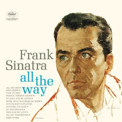 Frank Sinatra - All The Way - Vinyl LP