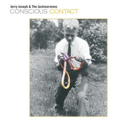 Jerry Joseph & The Jackmormons - Conscious Contact - Color Vinyl LP
