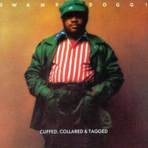Swamp Dogg - Cuffed, Collared, & Tagged - Tangerine Color Vinyl LP