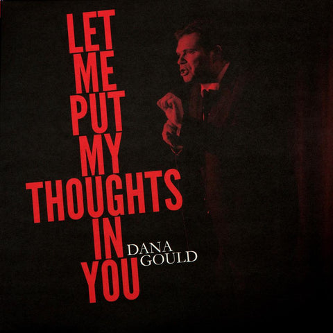 Dana Gould - Let Me Put My Thoughts Into You - Vinyl LP