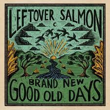Leftover Salmon - Brand New Good Ole Days - Blood Orange Color Vinyl