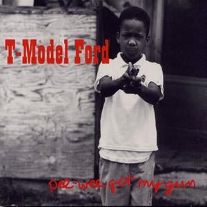 T-Model Ford - Pee-Wee Get My Gun - Vinyl LP